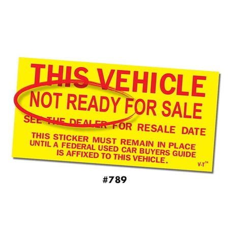 Versa-Tag This Vehicle Not Ready For Sale Sticker Pk 789